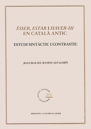 ESSER, ESTAR I HAVER-HI EN CATALA ANTIC | 9788484151883 | RAMOS ALFAJARIN, JOAN RAFAEL