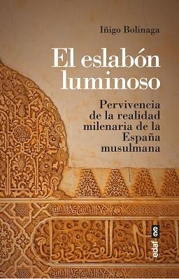 EL ESLABÓN LUMINOSO | 9788441441606 | BOLINAGA, IÑIGO