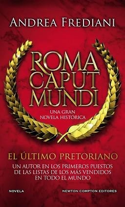 ROMA CAPUT MUNDI. EL ÚLTIMO PRETORIANO | 9788412614534 | FREDIANI, ANDREA