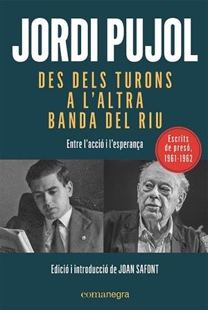 DES DELS TURONS A L'ALTRA BANDA DEL RIU | 978-8419590015 | PUJOL I SOLEY, JORDI