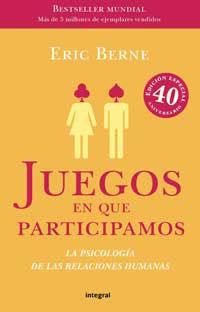 JUEGOS EN QUE PARTICIPAMOS- LA PSICOLOGIA DE LAS RELACIONES | 9788478715633 | BERNE, ERIC