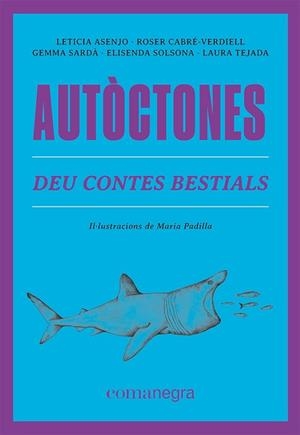 AUTÒCTONES | 9788419590084 | ASENJO, LETICIA/CABRÉ-VERDIELL, ROSER/SARDÀ, GEMMA/SOLSONA, ELISENDA/TEJADA, LAURA