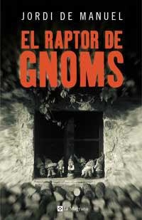 RAPTOR DE GNOMS | 9788478718467 | DE MANUEL, JORDI