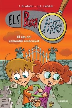 EL CAS DEL CEMENTIRI EMBRUIXAT (ELS BUSCAPISTES 4) | 9788419241603 | BLANCH, TERESA/LABARI, JOSÉ ÁNGEL