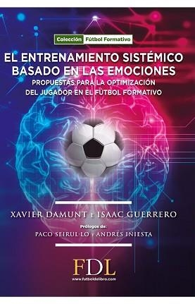 EL ENTRENAMIENTO SISTÉMICO BASADO EN LAS EMOCIONES. | 9788412258318 | DAMUNT MASIP, XAVIER/GUERRERO HERNÁNDEZ, ISAAC