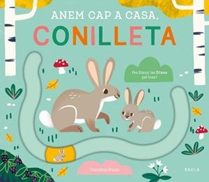ANEM CAP A CASA, CONILLETA | 9788447949076 | NOSY CROW LTD.