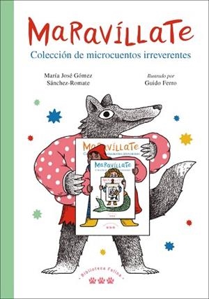 MARAVÍLLATE. COLECCIÓN DE MICROCUENTOS IRREVERENTES | 9788412347012 | GÓMEZ SÁNCHEZ-ROMATE, MARÍA JOSÉ