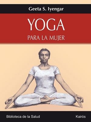 YOGA PARA LA MUJER -BS | 9788472456358 | IYENGAR, GEETA S.