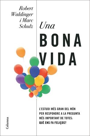UNA BONA VIDA | 9788466430005 | WALDINGER, ROBERT/SCHULZ, MARC
