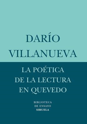 POETICA DE LA LECTURA EN QUEVEDO BE-37 | 9788498410754 | VILLANUEVA, DARIO