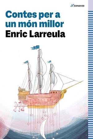CONTES PER A UN MÓN MILLOR | 9788419366320 | LARREULA, ENRIC
