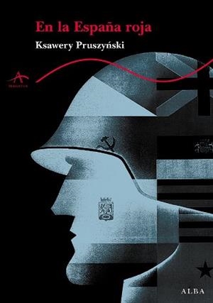 EN LA ESPAÑA ROJA | 9788484283249 | PRUSZYNKI, KSAWERY