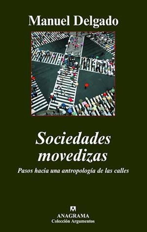 SOCIEDADES MOVEDIZAS | 9788433962515 | DELGADO, MANUEL