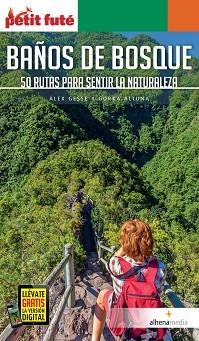 BAÑOS DE BOSQUE. 50 RUTAS PARA SENTIR LA NATURALEZA | 9788418086052 | GESSE PONCE, ALEJANDRO