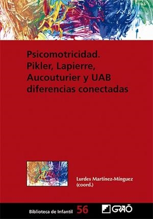 PSICOMOTRICIDAD: PIKLER, LAPIERRE, AUCOUTURIER Y UAB DIFERENCIAS CONECTADAS | 9788419788276 | ANTÓN I ROSERA, MONTSERRAT/BRU SÁNCHEZ, EVA/CORTÉS FERRERO, FRANCISCO/ESCAMILLA GARCÍA, LOLA/ESTEBAN