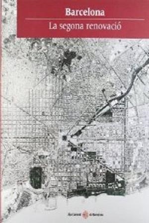 BARCELONA. LA SEGONA RENOVACIO | 9788476098097 | VARIOS AUTORES