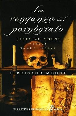 VENGANZA DEL PORNOGRAFO : JEREMIAH MOUNT VERSUS SAMUEL PE | 9788435060172 | MOUNT, FERDINAND