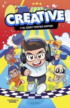 CREATIVE Y EL GRAN TORNEO GAMER | 9788419522313 | CREATIVE
