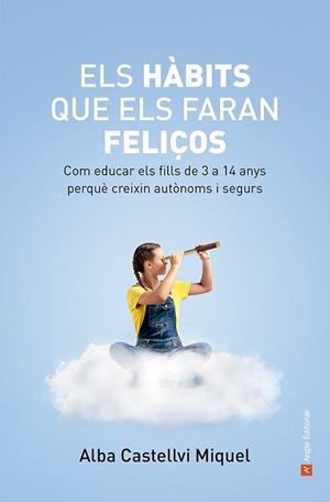 ELS HÀBITS QUE ELS FARAN FELIÇOS | 9788419017871 | CASTELLVI MIQUEL, ALBA