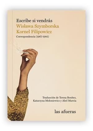 ESCRIBE SI VENDRÁS | 9788412591156 | FILIPOWICZ, KORNEL / SZYMBORSKA, WIS322/AWA