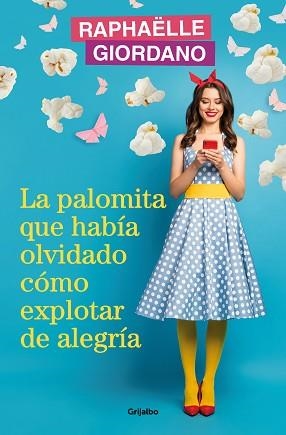 LA PALOMITA QUE HABÍA OLVIDADO CÓMO EXPLOTAR DE ALEGRÍA | 9788425366239 | GIORDANO, RAPHAËLLE