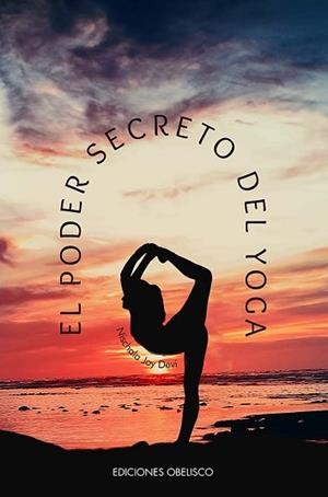 EL PODER SECRETO DEL YOGA | 9788411720502 | JOY DEVI, NISCHALA