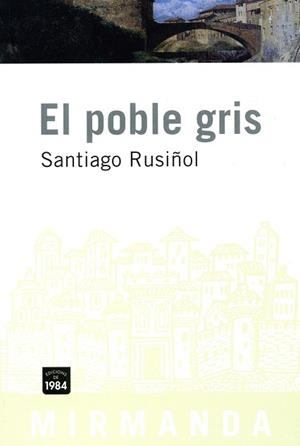 POBLE GRIS. EL | 9788496061798 | RUSIÑOL, SANTIAGO