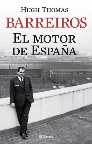 BARREIROS- EL MOTOR DE ESPAÑA | 9788408068341 | THOMAS, HUGH