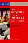 AUTOPISTES DE LA INFORMACIO: DESCRIPCIO I IMPACTE | 9788482563060 | CORNELLA, ALFONS/ RUCABADO, JOSEP.