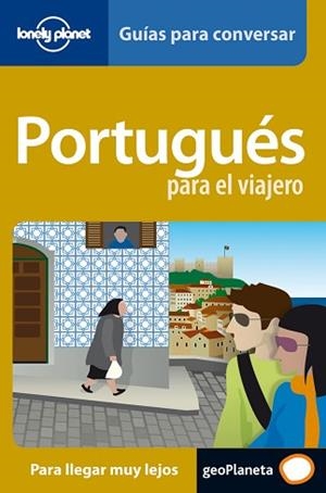 PORTUGUES PARA EL VIAJERO ( LONELY PLANET) | 9788408069720 | AA.VV.