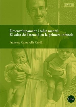 DESENVOLUPAMENT I SALUT MENTAL : EL VALOR DE L'ATENCIO EN LA | 9788447531332 | CANTAVELLA CERDA, FRANCESC