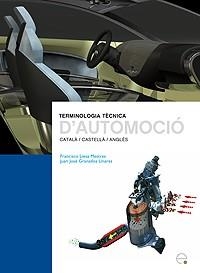 TERMINOLOGIA TECNICA D´AUTOMOCIO CAT/CAST/ANG | 9788483018897 | LIESA MESTRES, FRANCISCO/GRANADOS LINARES, JUAN JOSÉ