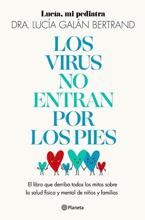 LOS VIRUS NO ENTRAN POR LOS PIES | 9788408283454 | GALÁN BERTRAND, LUCÍA