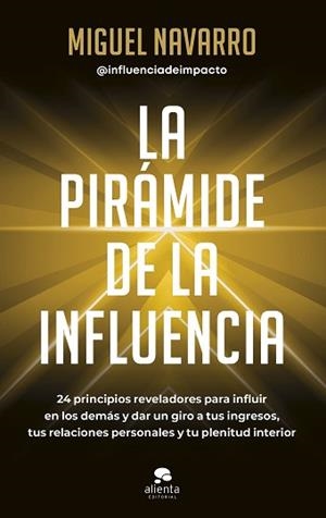 LA PIRÁMIDE DE LA INFLUENCIA | 9788413442976 | NAVARRO, MIGUEL