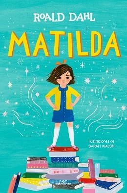 MATILDA (EDICIÓN ILUSTRADA A TODO COLOR) (COLECCIÓN ALFAGUARA CLÁSICOS) | 9788419507280 | DAHL, ROALD