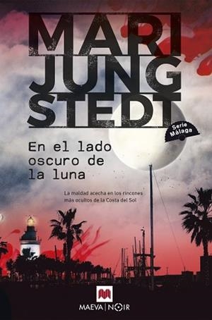 EN EL LADO OSCURO DE LA LUNA (SERIE MÁLAGA 2) | 9788419638526 | JUNGSTEDT, MARI