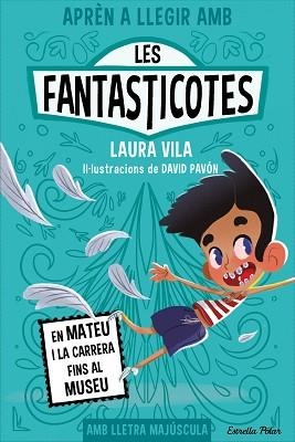 APRÈN A LLEGIR AMB LES FANTASTICOTES 8. EN MATEU I LA CARRERA FINS AL MUSEU | 9788413897424 | VILA, LAURA