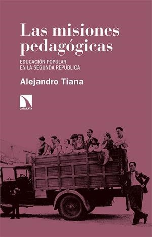 LAS MISIONES PEDAGÓGICAS | 9788413521367 | TIANA FERRER, ALEJANDRO