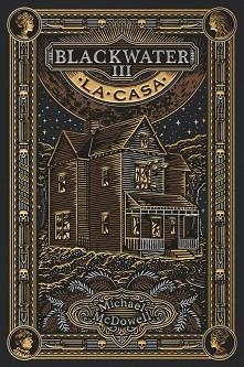 BLACKWATER III. LA CASA | 9788419654946 | MCDOWELL, MICHAEL