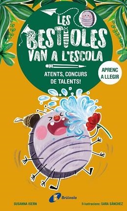 LES BESTIOLES VAN A L'ESCOLA, 2. ATENTS, CONCURS DE TALENTS! | 9788413493367 | ISERN, SUSANNA