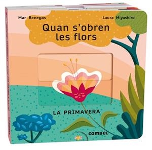 QUAN S'OBREN LES FLORS. LA PRIMAVERA | 9788411580687 | BENEGAS ORTIZ, MARÍA DEL MAR