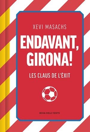 ENDAVANT, GIRONA! | 9788419756558 | MASACHS, XEVI