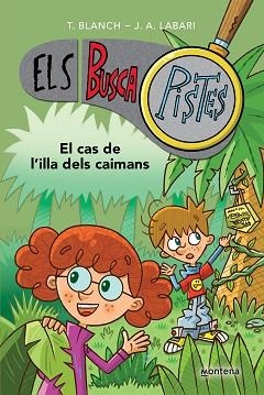 ELS BUSCAPISTES 5 - EL CAS DE L'ILLA DELS CAIMANS | 9788419241610 | BLANCH, TERESA/LABARI, JOSÉ ÁNGEL
