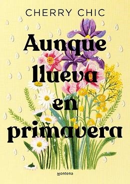 AUNQUE LLUEVA EN PRIMAVERA | 9788419746580 | CHERRY CHIC