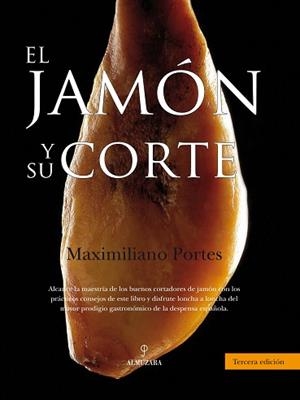 6EL JAMÓN Y SU CORTE | 9788492924462 | PORTES FERNÁNDEZ, MAXIMILIANO