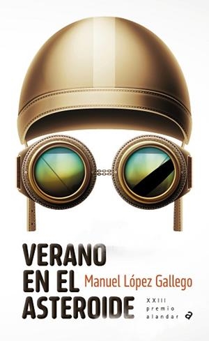 VERANO EN EL ASTEROIDE | 9788414057612 | LÓPEZ GALLEGO, MANUEL