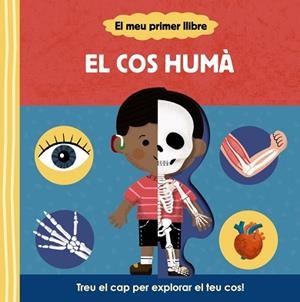 EL MEU PRIMER LLIBRE. EL COS HUMÀ | 9788413492148 | VARIOS AUTORES