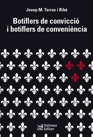BOTIFLERS DE CONVICCIÓ I BOTIFLERS DE CONVENIÈNCIA | 9788423208982 | TORRAS I RIBÉ, JOSEP M.