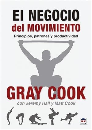EL NEGOCIO DEL MOVIMIENTO | 9788418655210 | COOK, GRAY/HALL, JEREMY/COOK, MATT