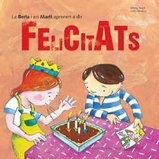 BERTA I EN MARTI - FELICITATS- | 9788483347782 | AUGÉ, MIREIA/OLIVERAS, LÍDIA